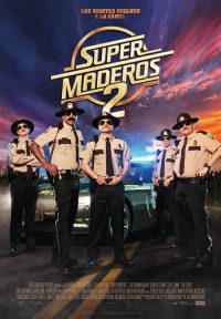 Super Maderos 2 (Super Troopers 2)